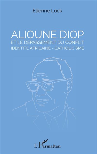 Alioune Diop et le dépassement du conflit