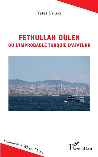 Fethullah gulen ou l'improbable turquie d'ataturk