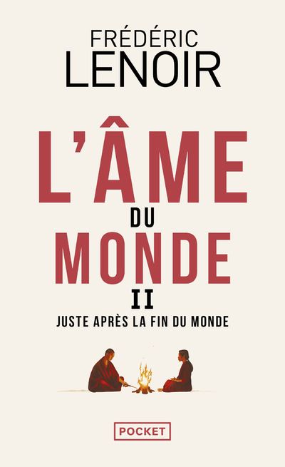 L'Âme du monde II - Juste après la fin du monde - Frédéric.. Lenoir - Poche