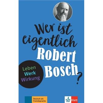 Wer ist eigentlich robert bosch