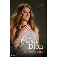 Céline Dion, une histoire d'amour