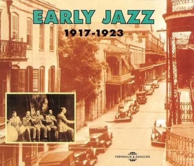 Early Jazz 1917-1923 Inclus un livret de 48 pages