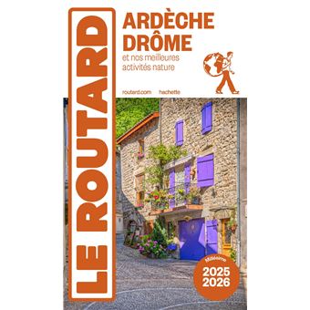 Guide du Routard Ardèche, Drôme 2025/26