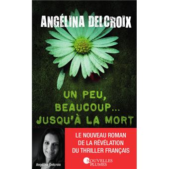 Un peu, beaucoup.... jusqu'à la mort
