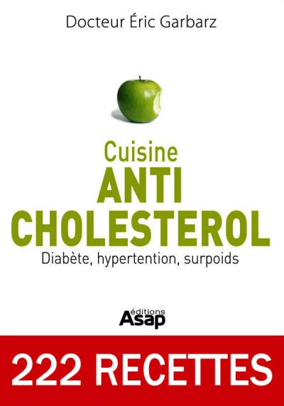 Eric Garbarz - Cuisine Anti-cholestérol: Diabète, hypertension, surpoids