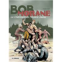 Bob Morane - Tome 34 - Le Châtiment de l'ombre jaune