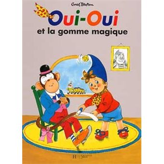 Oui Oui Oui Oui Et La Gomme Magique Jeanne Bazin Enid Blyton Cartonne Achat Livre Fnac