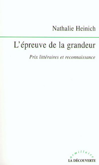L'épreuve de la grandeur - Nathalie Heinich - broché