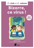 Bizarre, bizarre, ce virus !