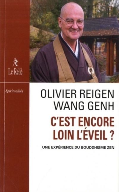 C'est encore loin l'éveil ? - Olivier Reigen Wang Genh