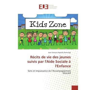 Recits de vie des jeunes suivis par l'aide sociale a l'enfan