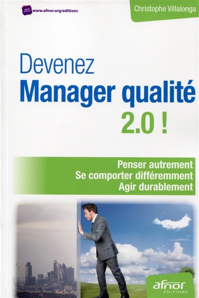 Devenez manager qualité 2.0 ! Penser autrement