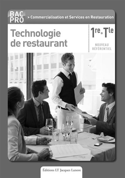 Technologie de restaurant, 1e Tle Bac Po Commercialisation et services en restauration