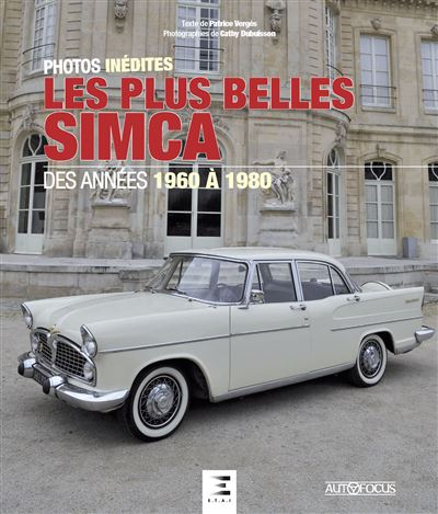 Livre SIMCA Les Années Pigozzi – Beaujardin, 2013, Occasion
