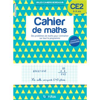 Les cahiers Bordas - Cahier de maths CE2