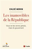 Les inamovibles de la République - Vous ne les verrez jamais