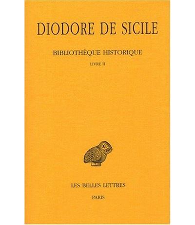 Bibliothèque historique. Tome II : Livre II - De Sicile Diodore - broché