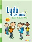 Ludo et ses amis 2 niv.A1.2 (éd. 2015) - Cahier