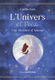 L'Univers et Vous : une histoire d'amour