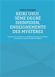 Reiki Usui 3ème Degré - Shinpiden, enseignements des mystères