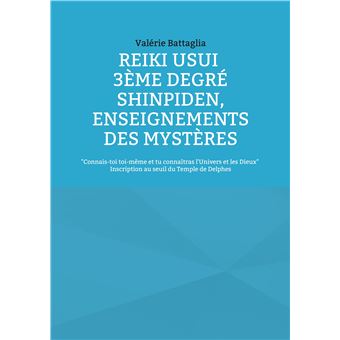 Reiki Usui 3ème Degré - Shinpiden, enseignements des mystères