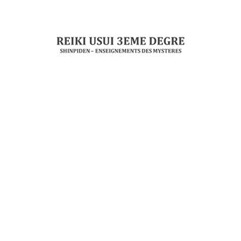 Reiki Usui 3ème Degré - Shinpiden, enseignements des mystères
