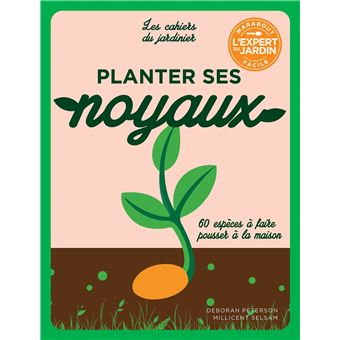 Planter ses noyaux