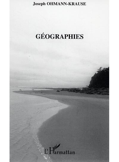 Géographies - Joseph Ohmann-Krause - broché