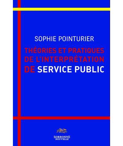 Théories et pratiques de l'interprétation de service public