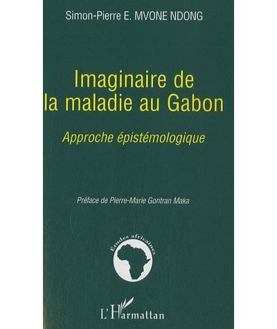 Imaginaire de la maladie au Gabon
