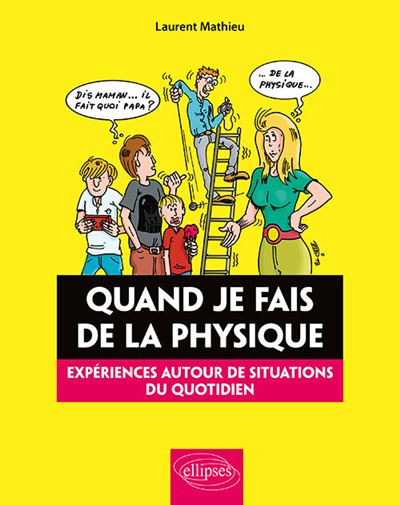 Quand je fais de la physique experiences autour de situation