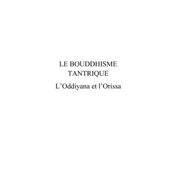 Le bouddhisme tantrique L'oddiyana et l'Orissa