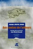 Aux confins  de l'Ailleurs