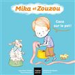 Mika et Zouzou - Caca sur le pot ! 0/3 ans