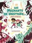 Les méchants de l'histoire - Comment reconnaitre et affronter les harceleurs !