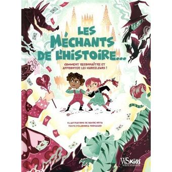 Les méchants de l'histoire - Comment reconnaitre et affronter les harceleurs !
