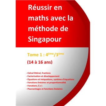 Réussitr en Maths avec méthode de Singapour 4ème-3ème du simple au complexe