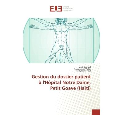 Gestion du dossier patient à l'Hôpital Notre Dame, Petit Goave, Haïti