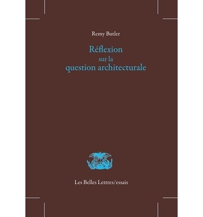 Réflexion sur la question architecturale