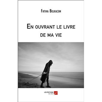 En ouvrant le livre de ma vie