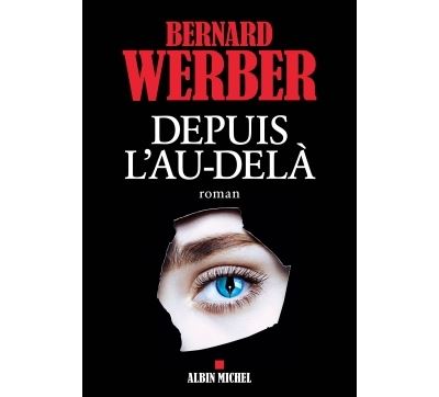 Depuis l'au-delà - Bernard Werber - broché
