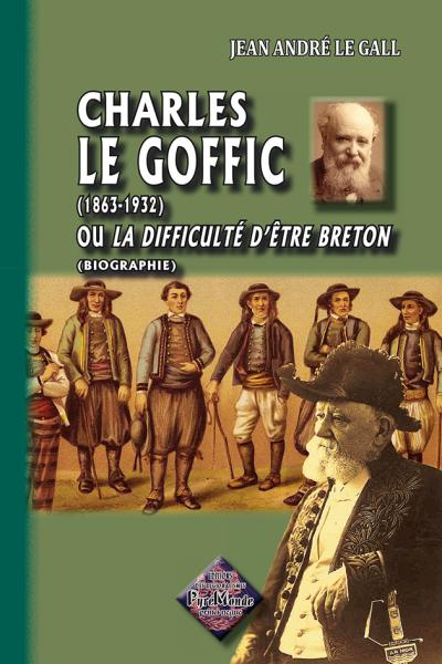 Charles le Goffic (1863-1932) ou la difficulté d'être breton - broché ...