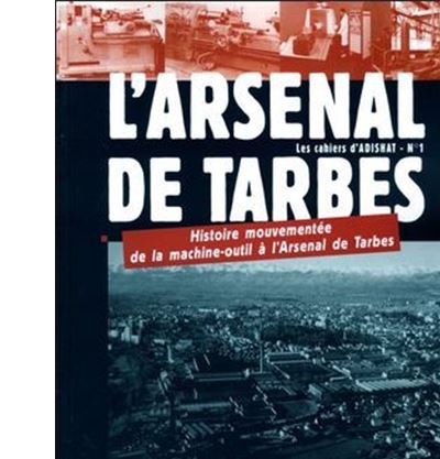 Histoire mouvementée de la machine-outil à l'arsenal de Tarbes