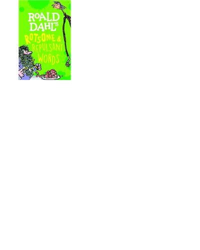 ROALD DAHL S ROTSOME REPULSANT