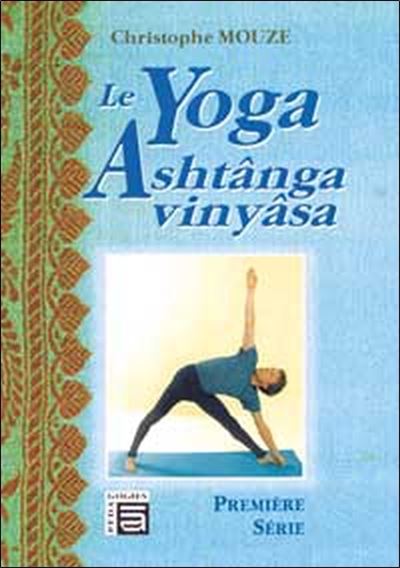 Le Yoga, Ashtânga Vinyâsa