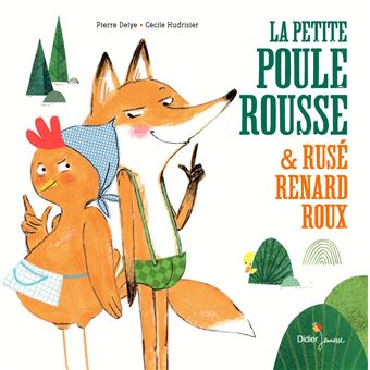 La Petite Poule Rousse et Rusé Renard Roux
