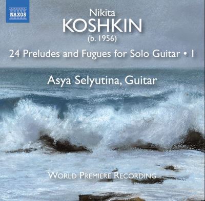 24 Préludes et fugues pour guitare solo Volume 1