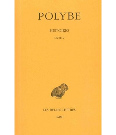 Histoires. Tome V : Livre V -  Polybe - broché