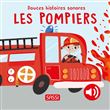 Douces histoires sonores. Les pompiers