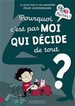 Pourquoi c'est pas moi qui décide de tout ?